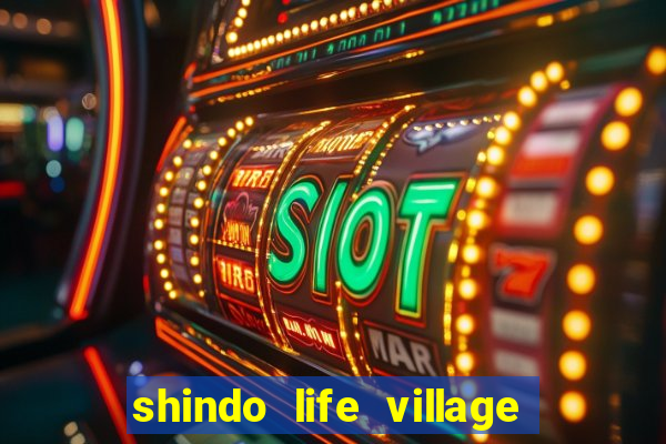 shindo life village blaze private server codes